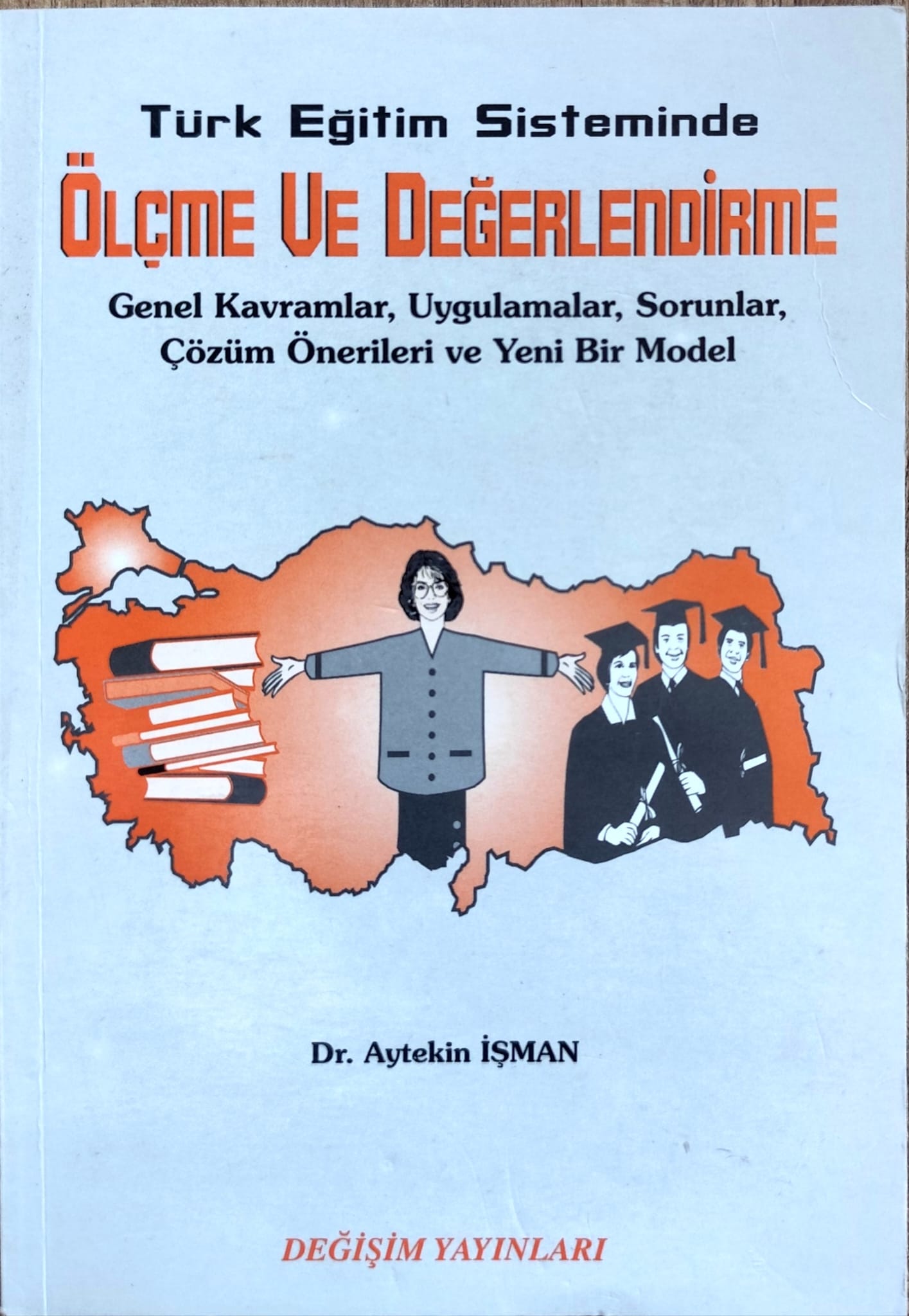 Türk Eğitim Sisteminde Ölçme Ve Değerlendirme